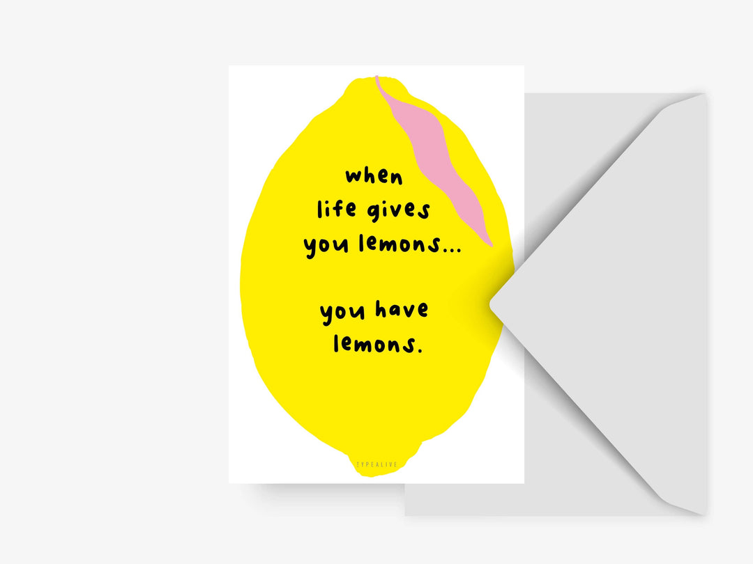 Typealive - Cartolina "When Life Gives You Lemons"