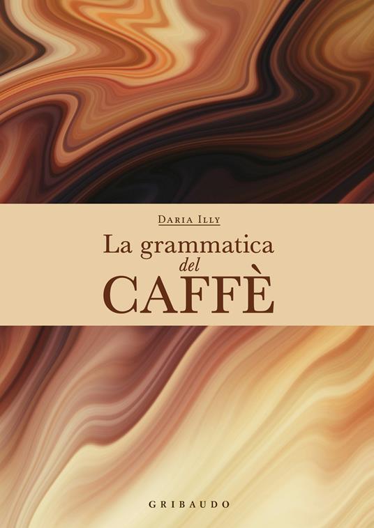 Gribaudo - La Grammatica del Caffè