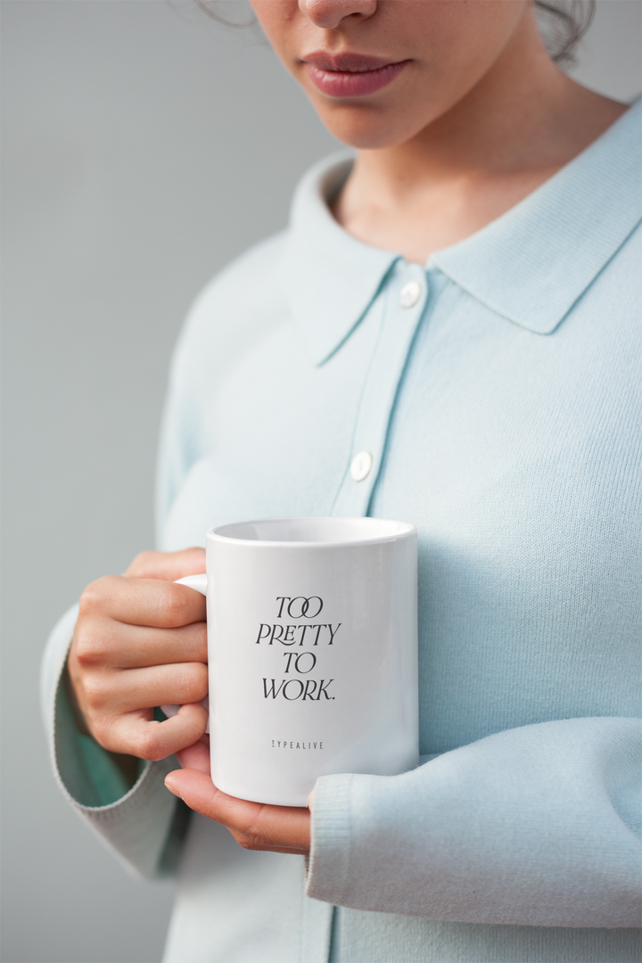 Typealive - Tazza in ceramica "Too Pretty To Work"