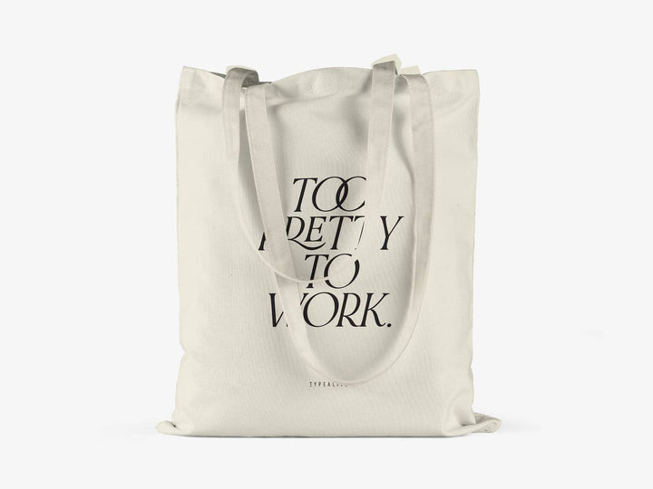 Typealive - Borsa in Cotone «Too Pretty to Work»